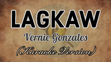 Vernie Gonzales - LAGKAW [Karaoke Version]