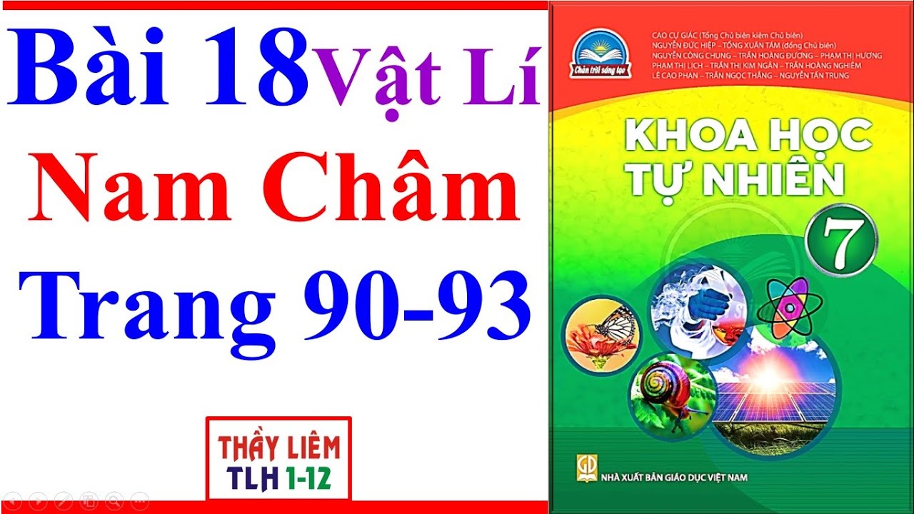 Khoa Học Tự Nhiên 7 Bài 18 | Nam Châm | Trang 90 - 93 | Chân Trời Sáng Tạo | Phần Vật Lí