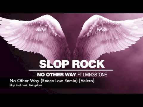 slop-rock-feat.-livingstone---no-other-way-(reece-low-remix)-[velcro]