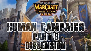 Warcraft III: Reforged --- Human Campaign - Dissension [Walkthrough - No Commentary]