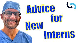 Advice for New Surgery Interns and Residents 2024