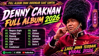 LAGU TERBARU DENNY CAKNAN FULL ALBUM 2026 🔥 NEGORO ANGIN | Kumpulan Lagu Jawa Terbaru & Terpopuler