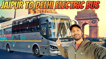 1st Time Travelling in ELECTRIC BUS | Jaipur to Delhi Electric Bus Journey 