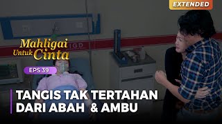 BANJIR AIR MATA!! Abah & Ambu Tak Kuat Lihat Nasib Ira | MAHLIGAI UNTUK CINTA | Eps 39 (1/4)