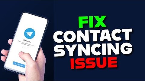 How to Fix Telegram Contact Syncing Issues 2025?