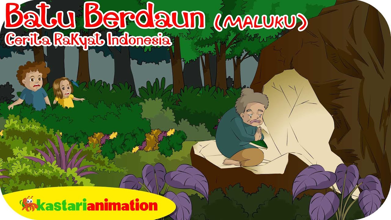 Dongeng Cerita Rakyat Batu Berdaun Kastari Animation Official