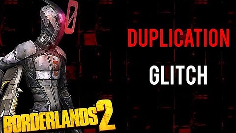 Borderlands 2 Duplication Glitch (Working)