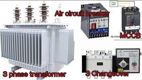 3Phase transformer Connection with ACB or 3phase change Over. MCCB connect for output power supply
