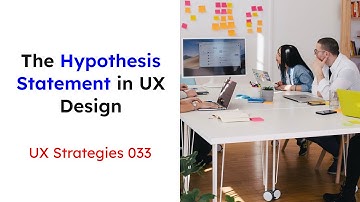 What is a Hypothesis statement in UX Design