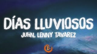 Juhn, Lenny Tavarez - Días Lluviosos (Letras)
