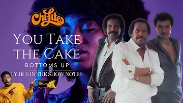 The Chilites: You Take the Cake (with Lyrics)