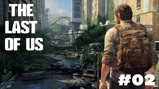 Ein Neuanfang für Joel und... #02 THE LAST OF US Let's Play [deutsch]