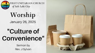 Culture of Convenience (January 26, 2025)
