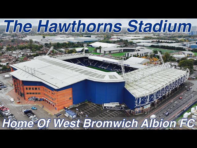 The Hawthorns Stadium - Home of West Bromwich Albion Football Club 