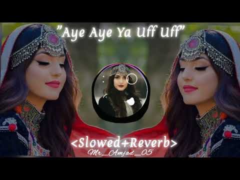 "Aye Aye Ya Uff Uff Uff" Raqami2_X_Zalima Slowed+Reverb Song, Farahnoz Sharafova Slowed song...