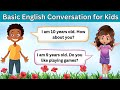 Basic English Conversation For Kids English Conversation Practice EnglishForKids Kidslearning Basic English Conversation For Kids English Conversation Practice EnglishForKids Kidslearning