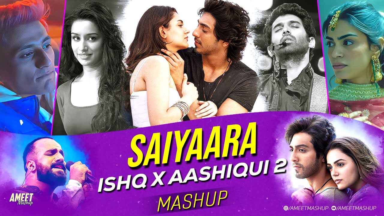 Saiyaara X Ishq X Aashiqui 2 Mashup | AMEET Mashup | Faheem Abdullah | Trending Love Songs 2025