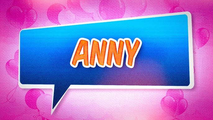 Joyeux Anniversaire Anny Youtube Joyeux Anniversaire Anny Youtube