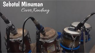 Sebotol Minuman (Cover Kendang)