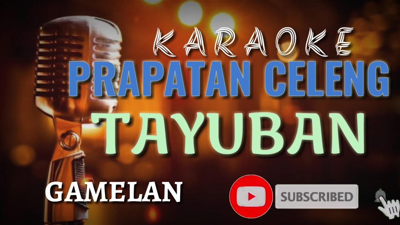 PRAPATAN CELENG (HJ DUNIAWATI) GAMELAN TAYUBAN karaoke lirik