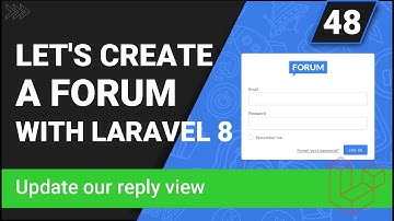 Create a forum with Laravel 8 | Update our reply view  | Part 48