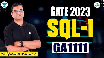 GATE 2023 || SQL - 1 || By Dr. Yadunath Pathak Sir
