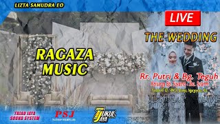 📡LIVE RAGAZA   Music | Triad Jaya Sound  | Pernikahan Rr.Putri  &amp; Bg.Teguh | Tukul Jaya Media