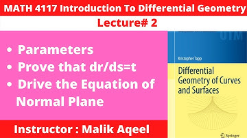 MATH 4117 Differential Geometry For MSc BS || Lecture#2 Drive the Equation of Normal Plane