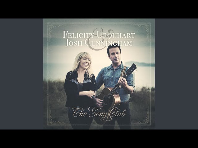 Felicity Urquhart & Josh Cunningham - Wanna Go There AU