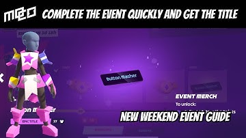 Quick Guide To Complete The Weekend Event In Moco!