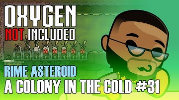 Surviving on a Frozen Asteroid in Oxygen Not Included Part 31