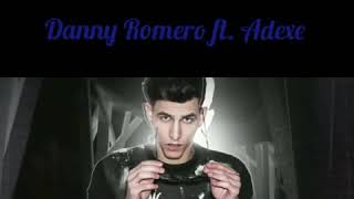 No creo en el amor - Adexe ft. Danny Romero