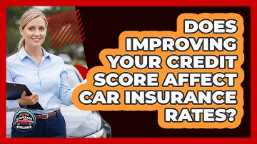 Does Improving Your Credit Score Affect Car Insurance Rates?