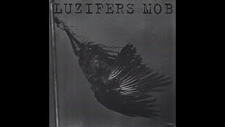 Vignette de la vidéo "Luzifers Mob "Luzifers Mob" (Full 7" EP)"