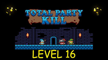 Total Party Kill Level 16 - Android iOS - Walkthrough and Gameplay