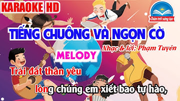 KARAOKE TIẾNG CHUÔNG VÀ NGỌN CỜ | CHỦ ĐỀ 2 - SGK ÂM NHẠC 6 - CHÂN TRỜI SÁNG TẠO