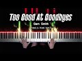 Sam Smith - Too Good At Goodbyes | Piano Cover by Pianella Piano