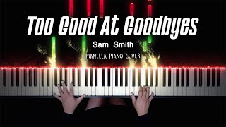 Sam Smith - Too Good At Goodbyes | Piano Cover by Pianella Piano