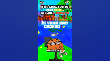 What’s your dad’s name??? 🎮👀 #shorts