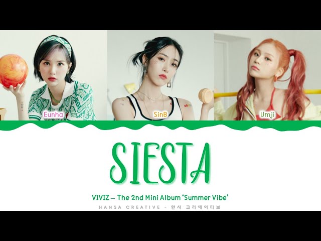 VIVIZ - 'Siesta' Lyrics Color Coded (Han/Rom/Eng) class=