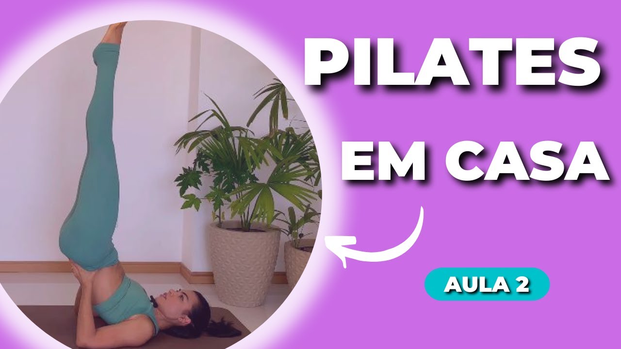Pilates em casa / Aula 2