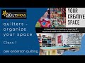 Alex Anderson LIVE: Quilters - Organize Your Space - Class 1