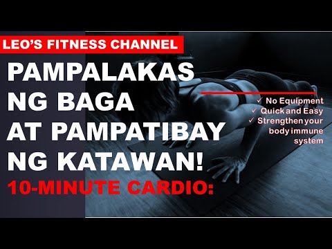 10-Minute Cardio Workout: PampaLAKAS ng BAGA at PampaTIBAY ng KATAWAN