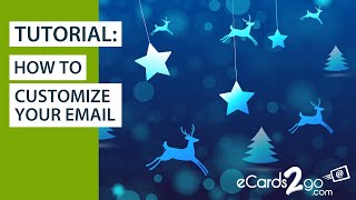 eCards2go Tutorial: How to Customize Your Email