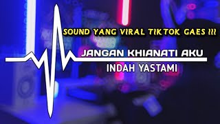 DJ JANGAN KHIANATI AKU | INDAH YASTAMI | VIRAL DI TIKTOK TERBARU 2025 | DJ IKHSAN CS