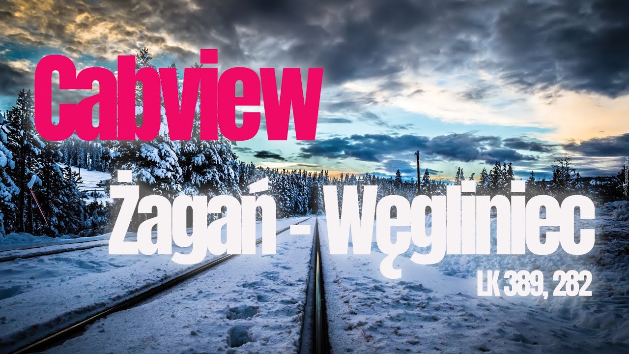 [4K] Cabview Żagań - Węgliniec