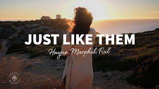 Hayne, Marphil, FIXL - Just Like Them (Lyrics)