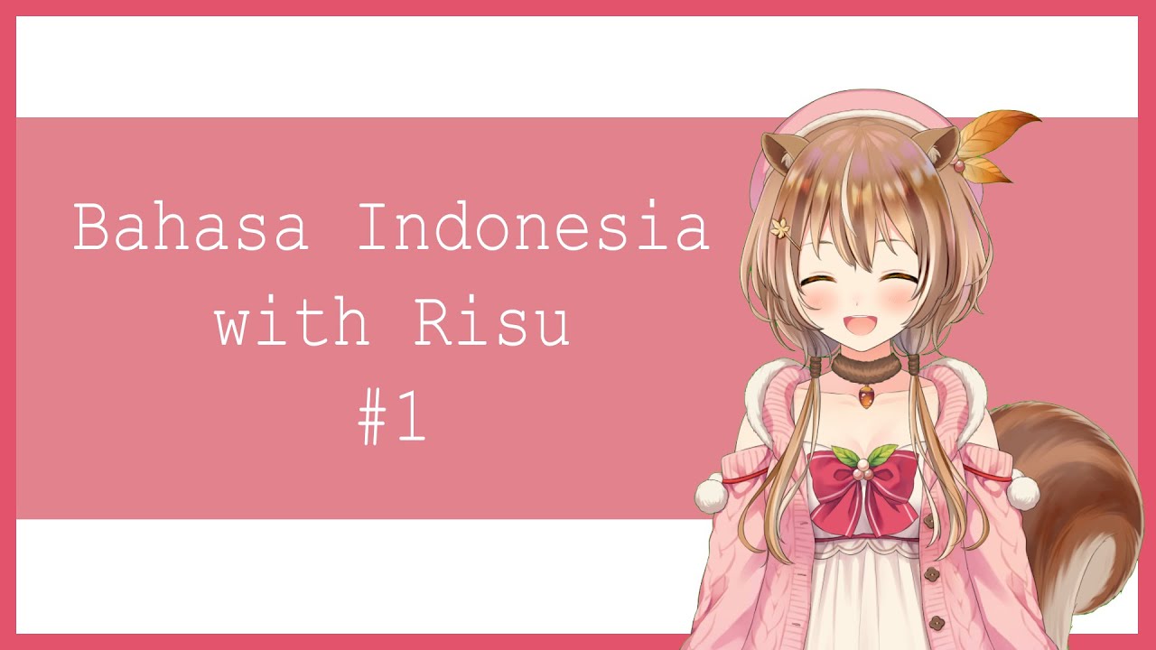 #1 Let's learn Bahasa Indonesia ~!!!