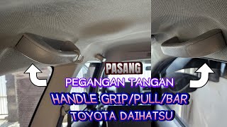 cara pasang  pegangan tangan / handle pull / hand grip plafon mobil avanza xenia
