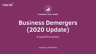 Business Growth - Business Demergers | A-Level Economics